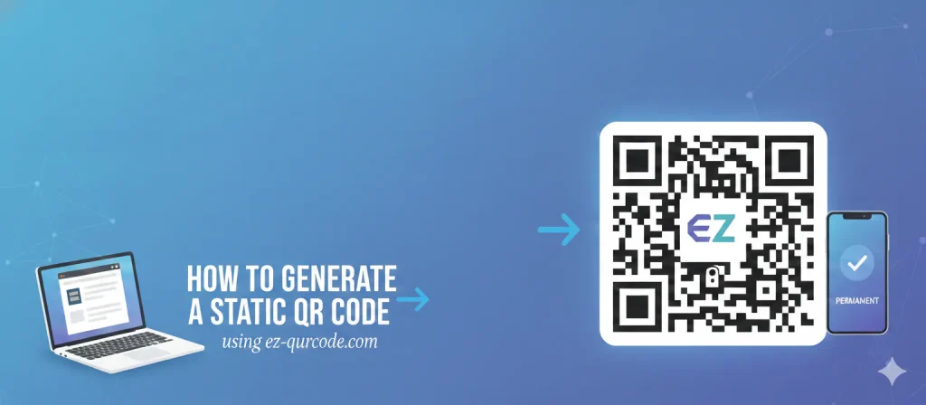 how to create a static QR code, static QR code benefits, QR code marketing strategy 2026
